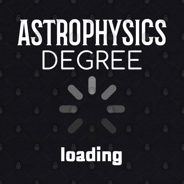 Astrophysics Degree loading by Orange-Juice